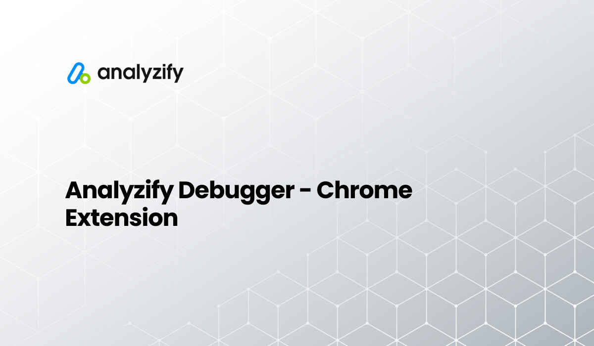 Shopify Tracking Analytics Debugger By Analyzify Shopify Tracking Analytics Debugger By Analyzify