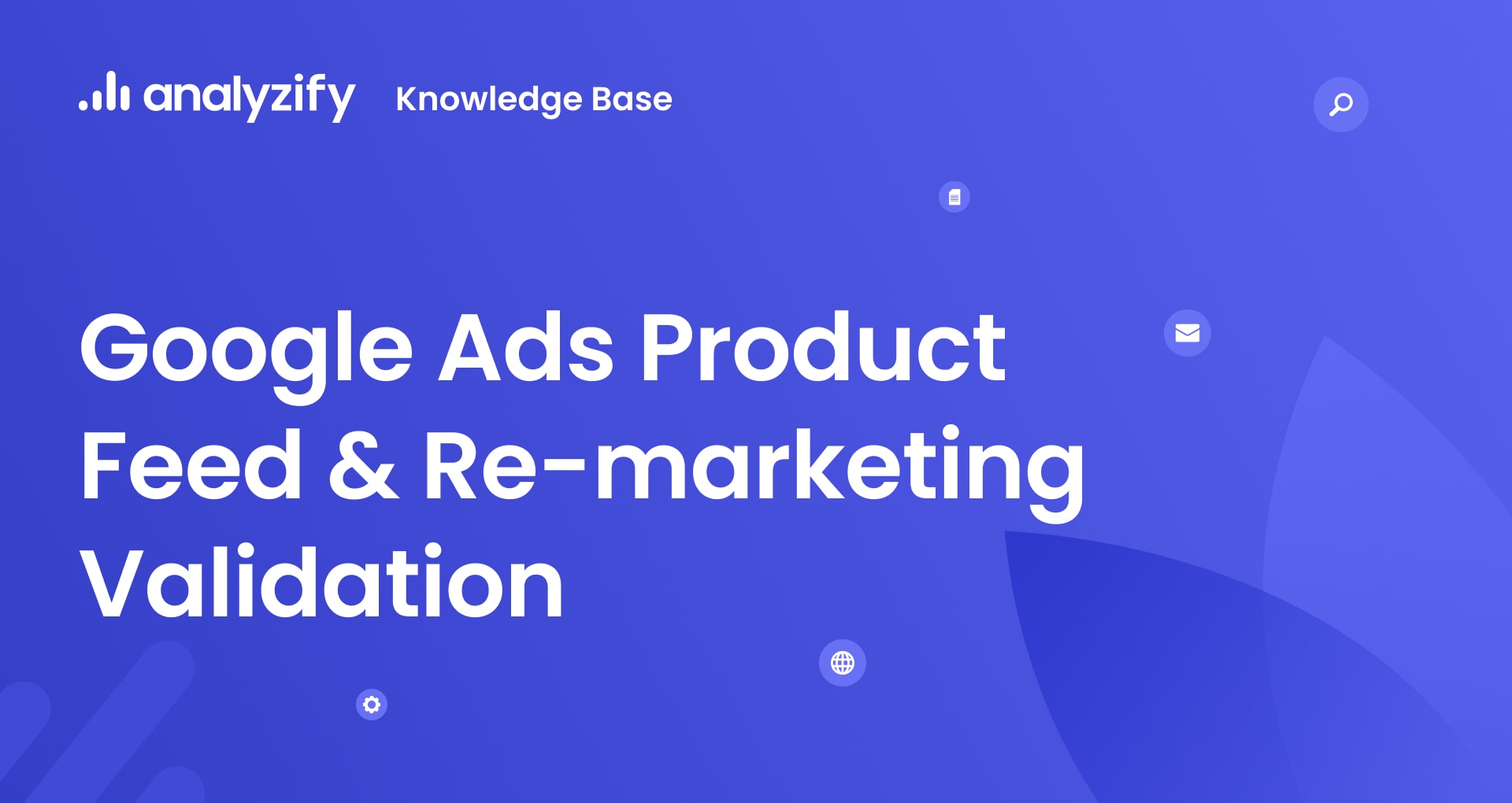 Google Ads Product Feed & Remarketing Validation Analyzify Docs